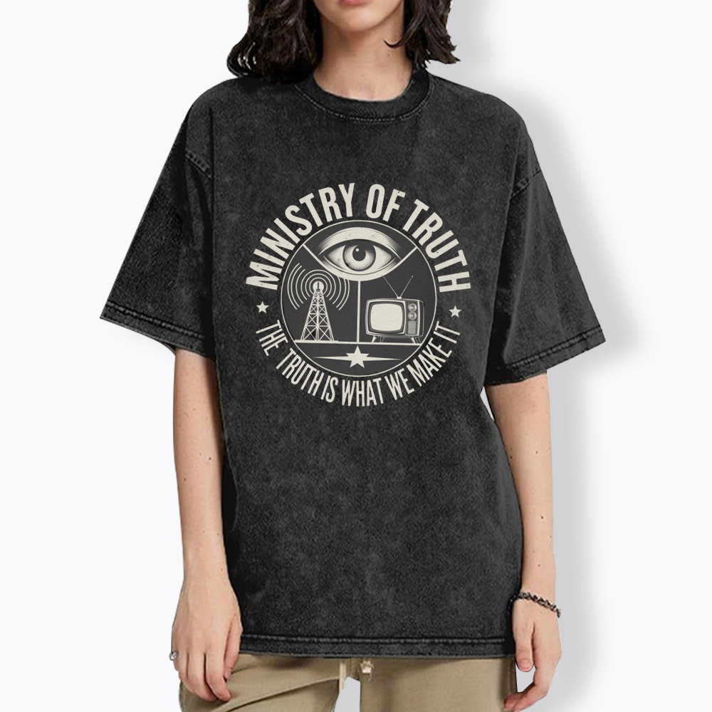 Ministry of Truth The Truth is What We Make It Washed T-Shirt