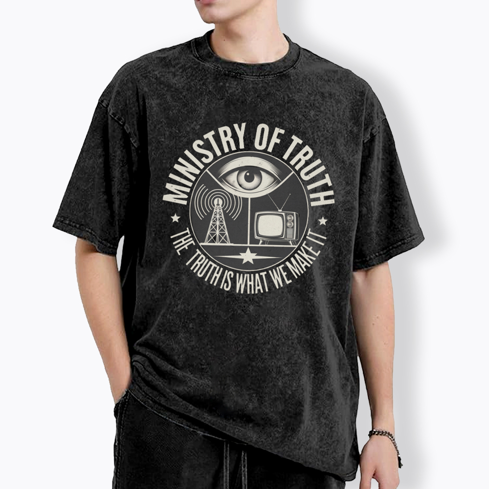 Ministry of Truth The Truth is What We Make It Washed T-Shirt
