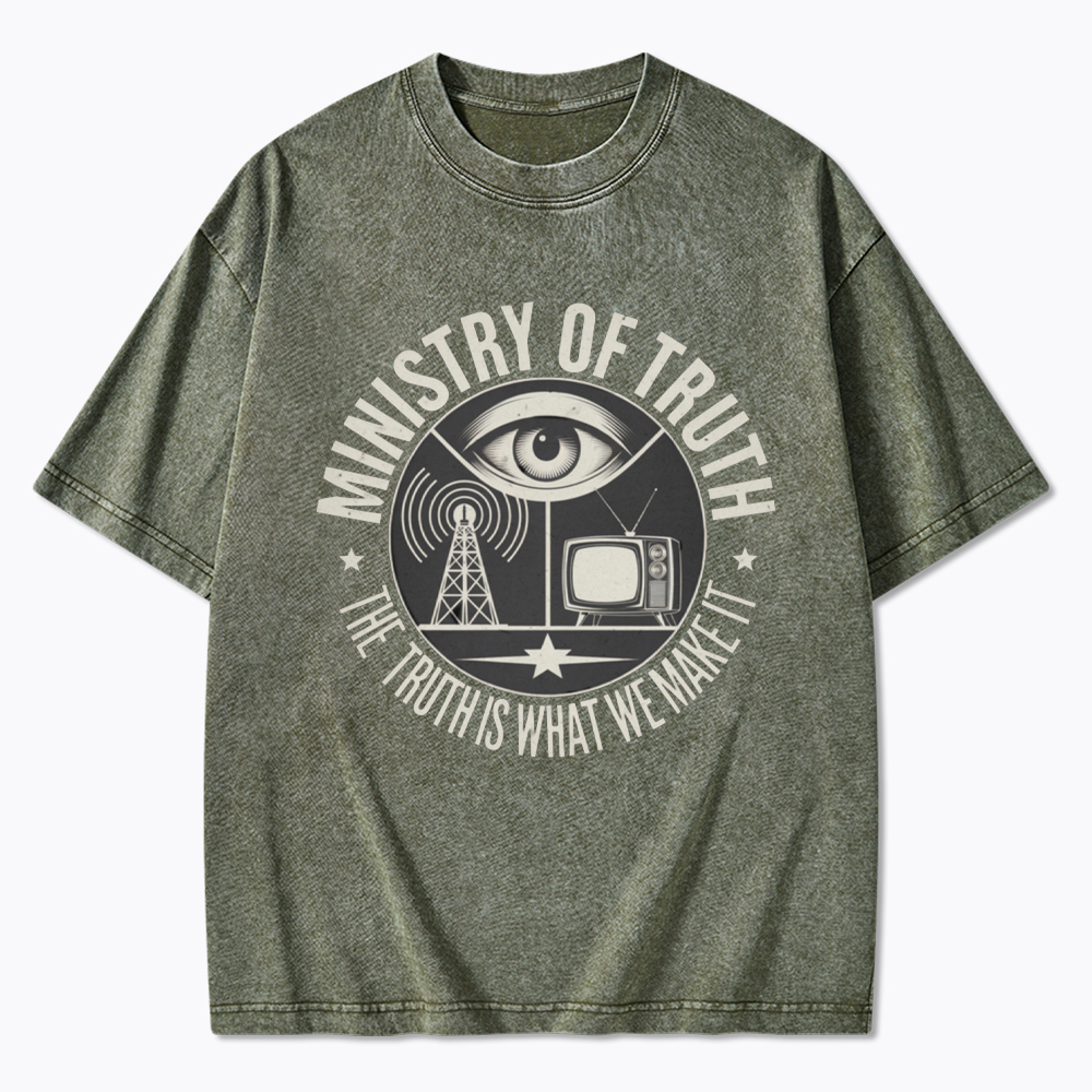 Ministry of Truth The Truth is What We Make It Washed T-Shirt