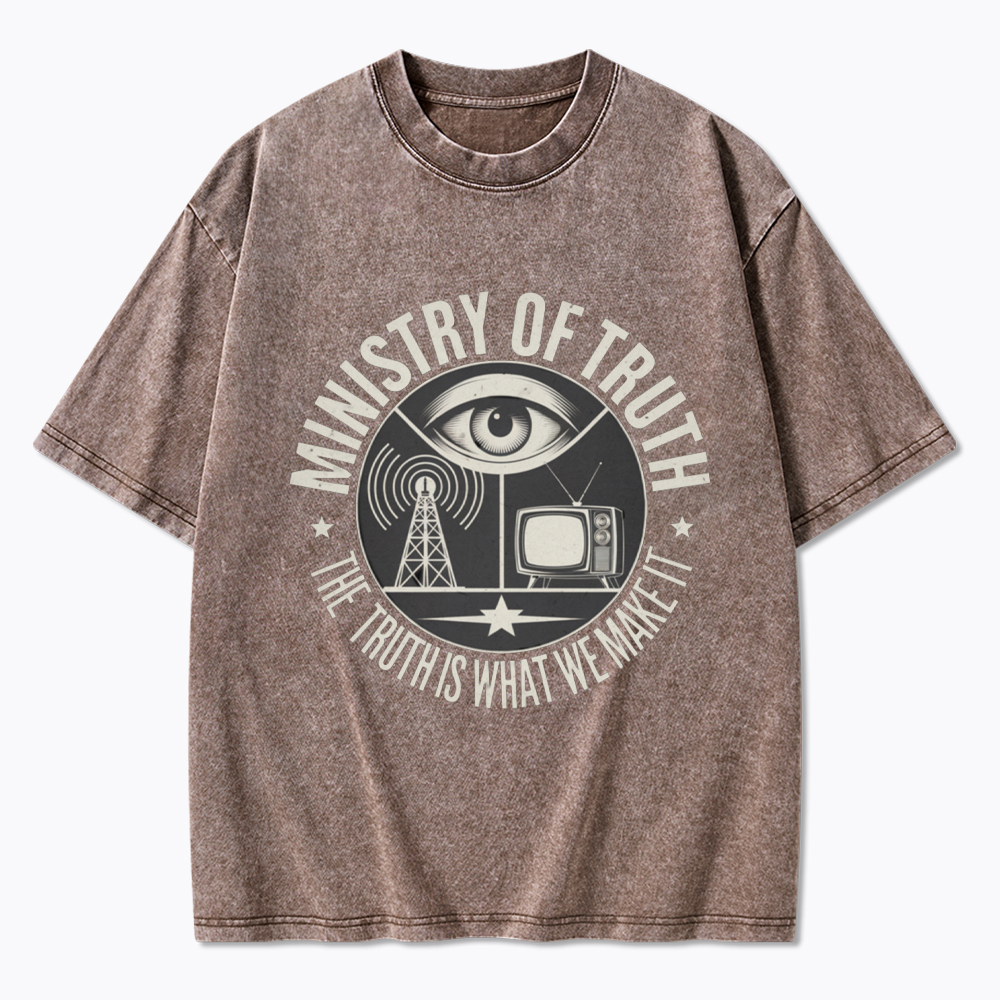Ministry of Truth The Truth is What We Make It Washed T-Shirt