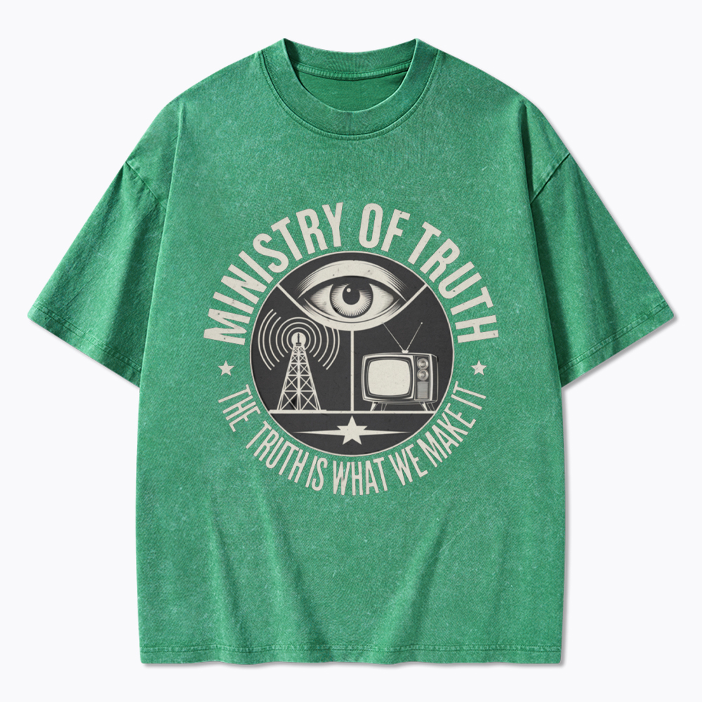 Ministry of Truth The Truth is What We Make It Washed T-Shirt