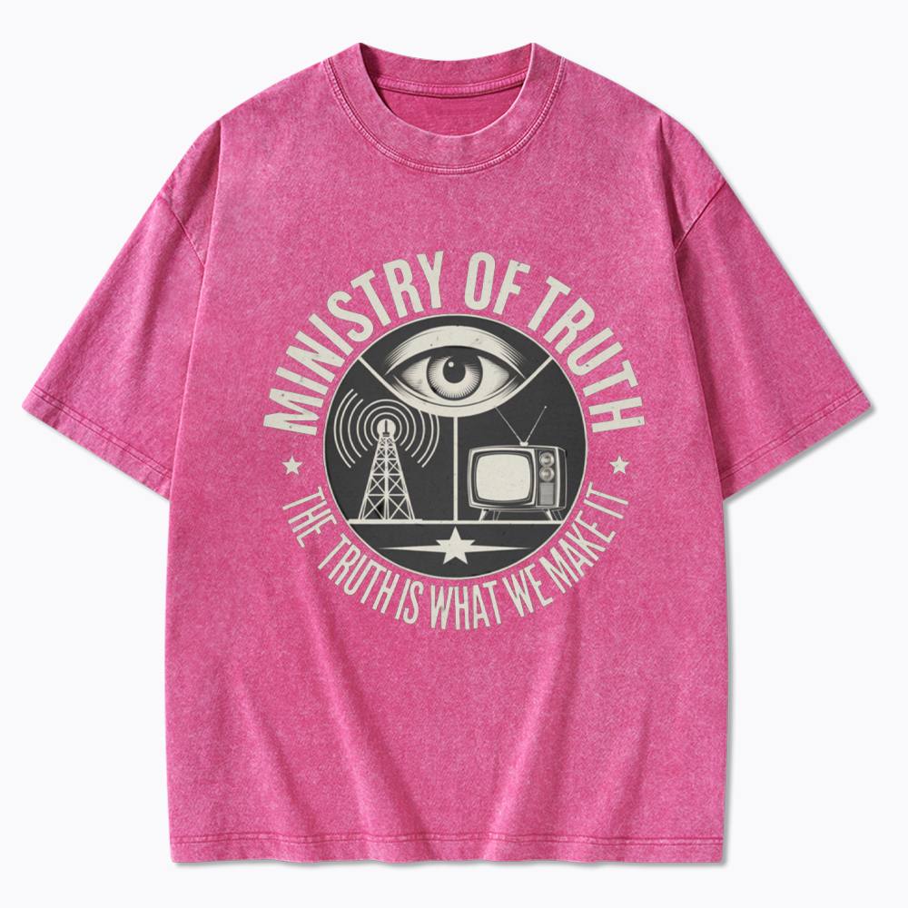 Ministry of Truth The Truth is What We Make It Washed T-Shirt