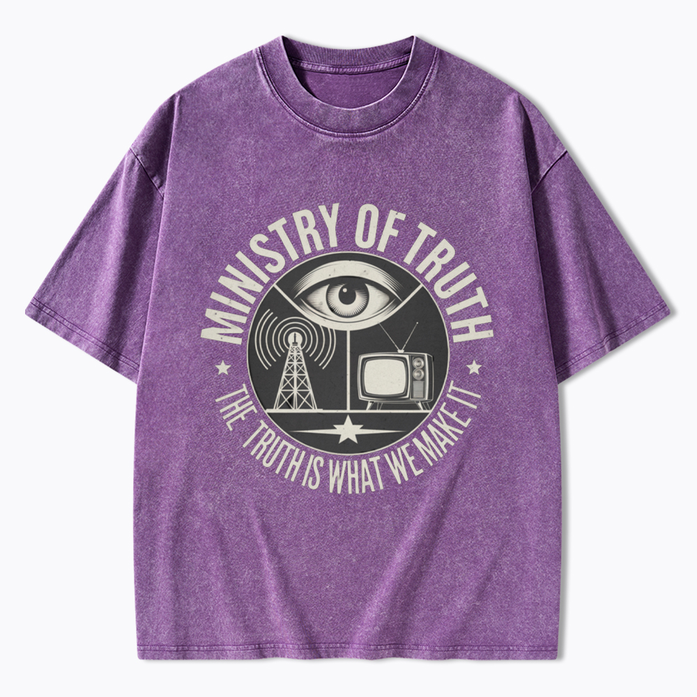 Ministry of Truth The Truth is What We Make It Washed T-Shirt