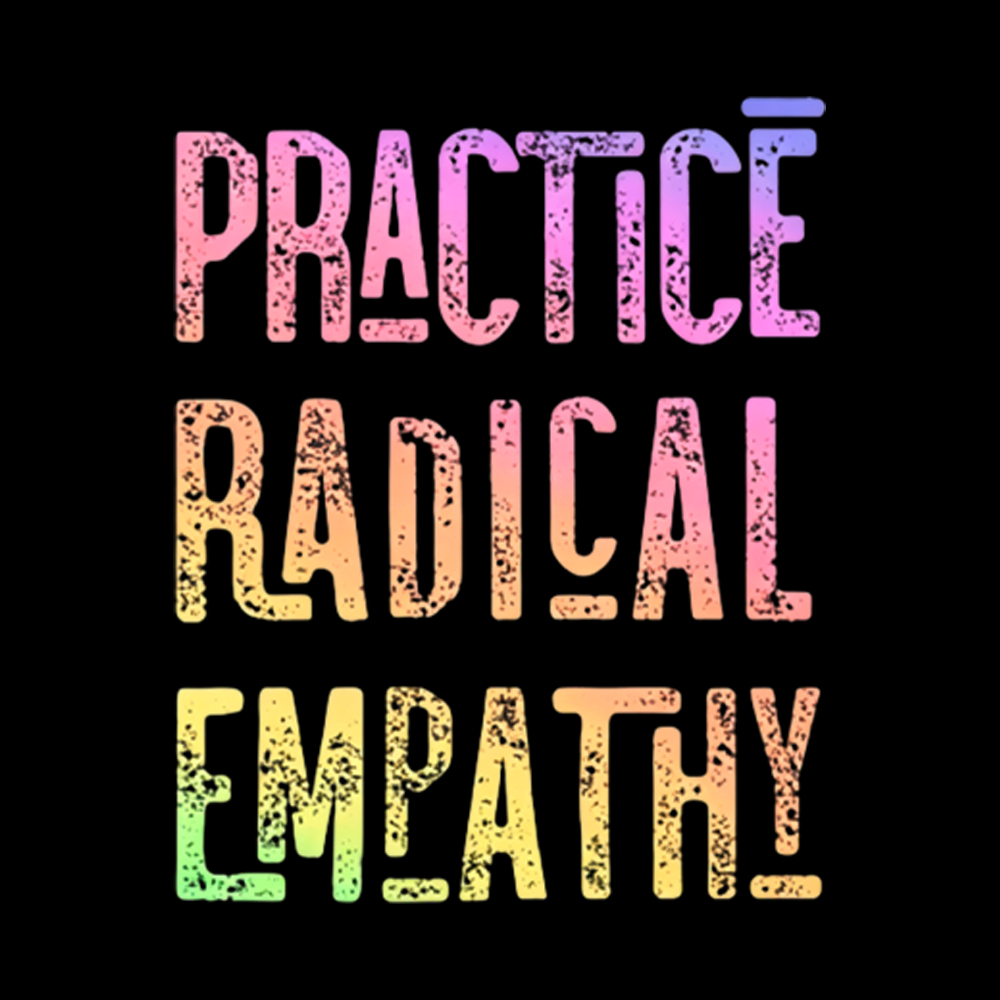 Practice Radical Empathy Washed T-Shirt