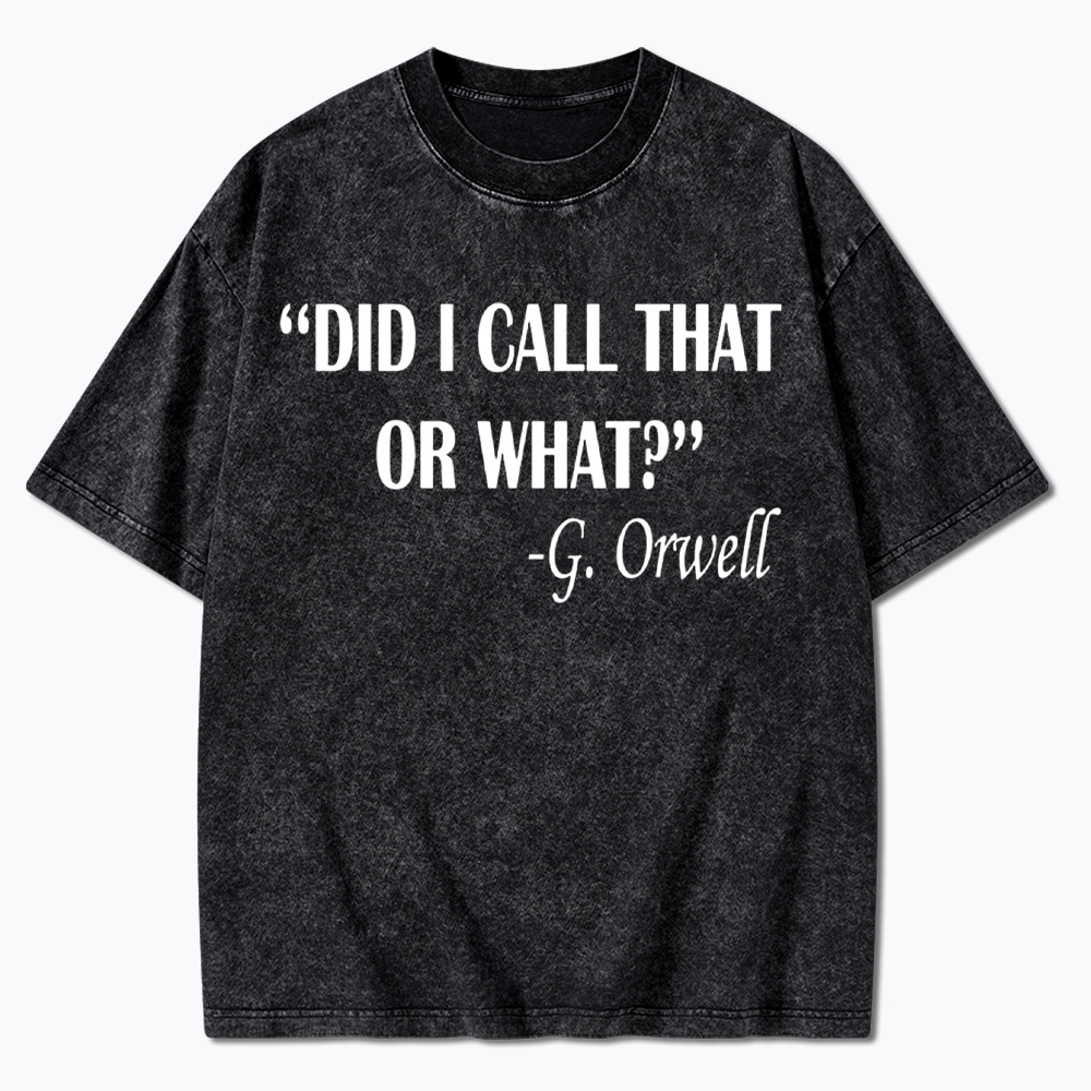 Did I Call That or What Washed T-Shirt