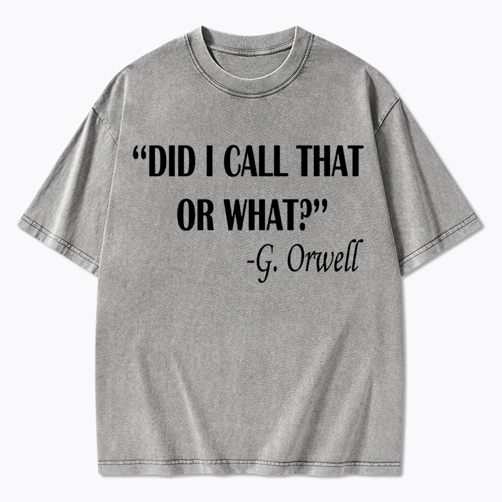 Did I Call That or What Washed T-Shirt