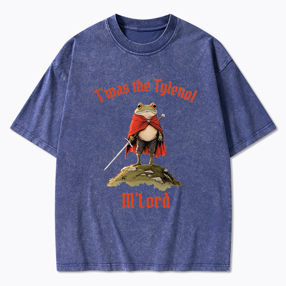 Twas the Tylenol M’Lord Pro Science Meme Washed T-Shirt
