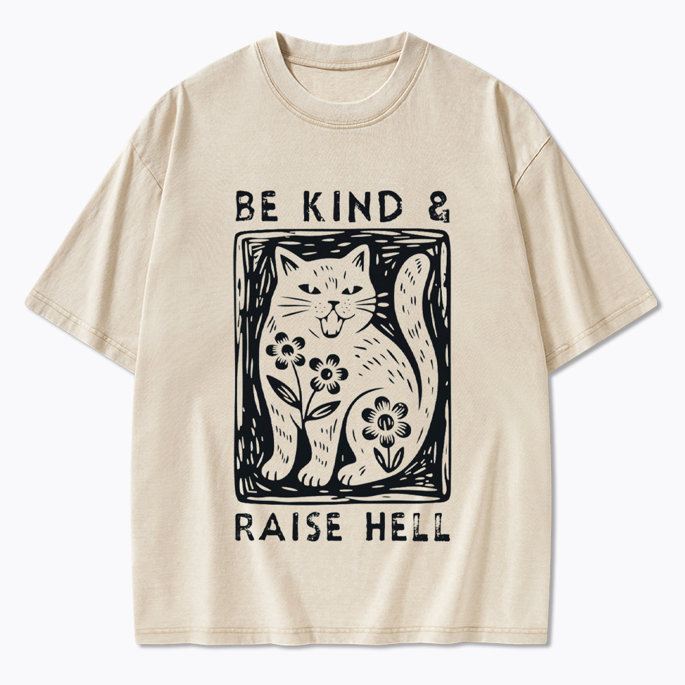 Be Kind & Raise Hell Washed T-Shirt