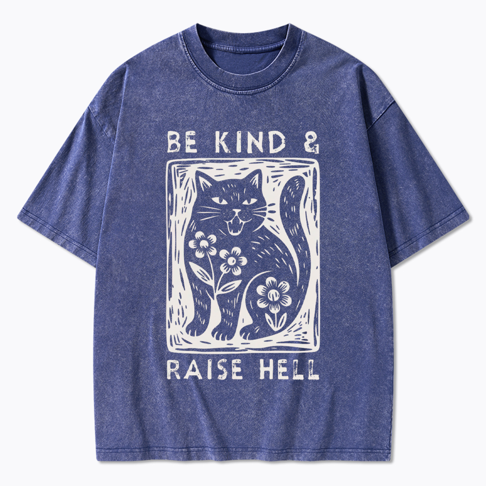 Be Kind & Raise Hell Washed T-Shirt