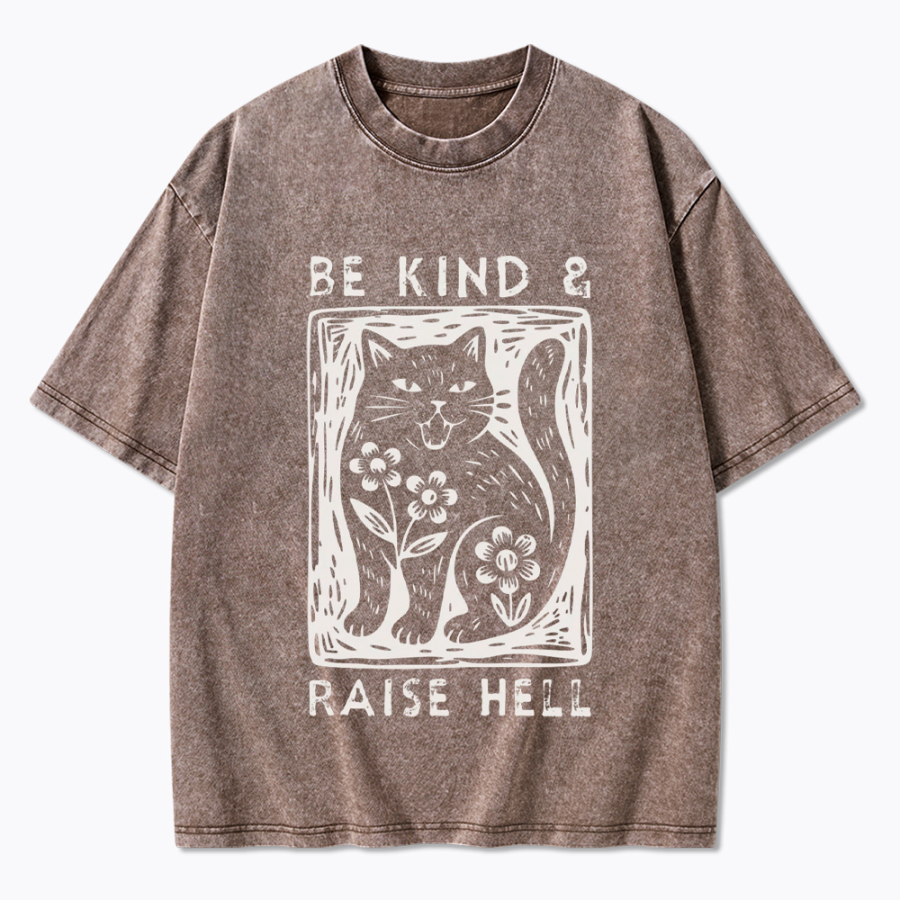 Be Kind & Raise Hell Washed T-Shirt