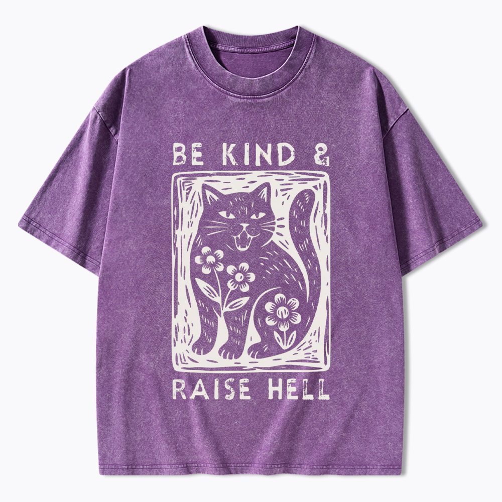 Be Kind & Raise Hell Washed T-Shirt