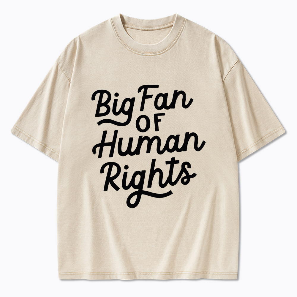 Big Fan of Human Rights Washed T-Shirt