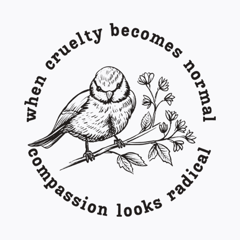 When Cruelty Becomes Norma Compassion Looks Radical Floral Bird Classic T-Shirt