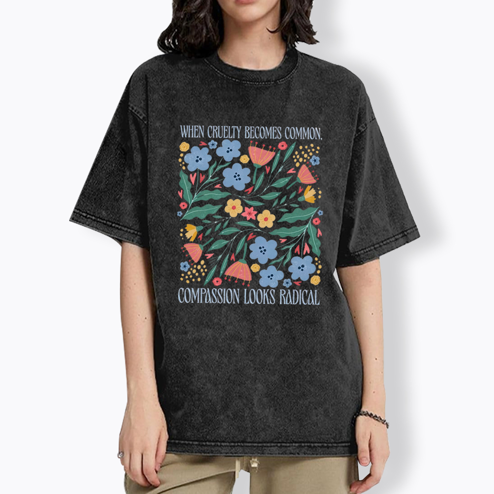 When Cruelty Becomes Common Washed T-Shirt