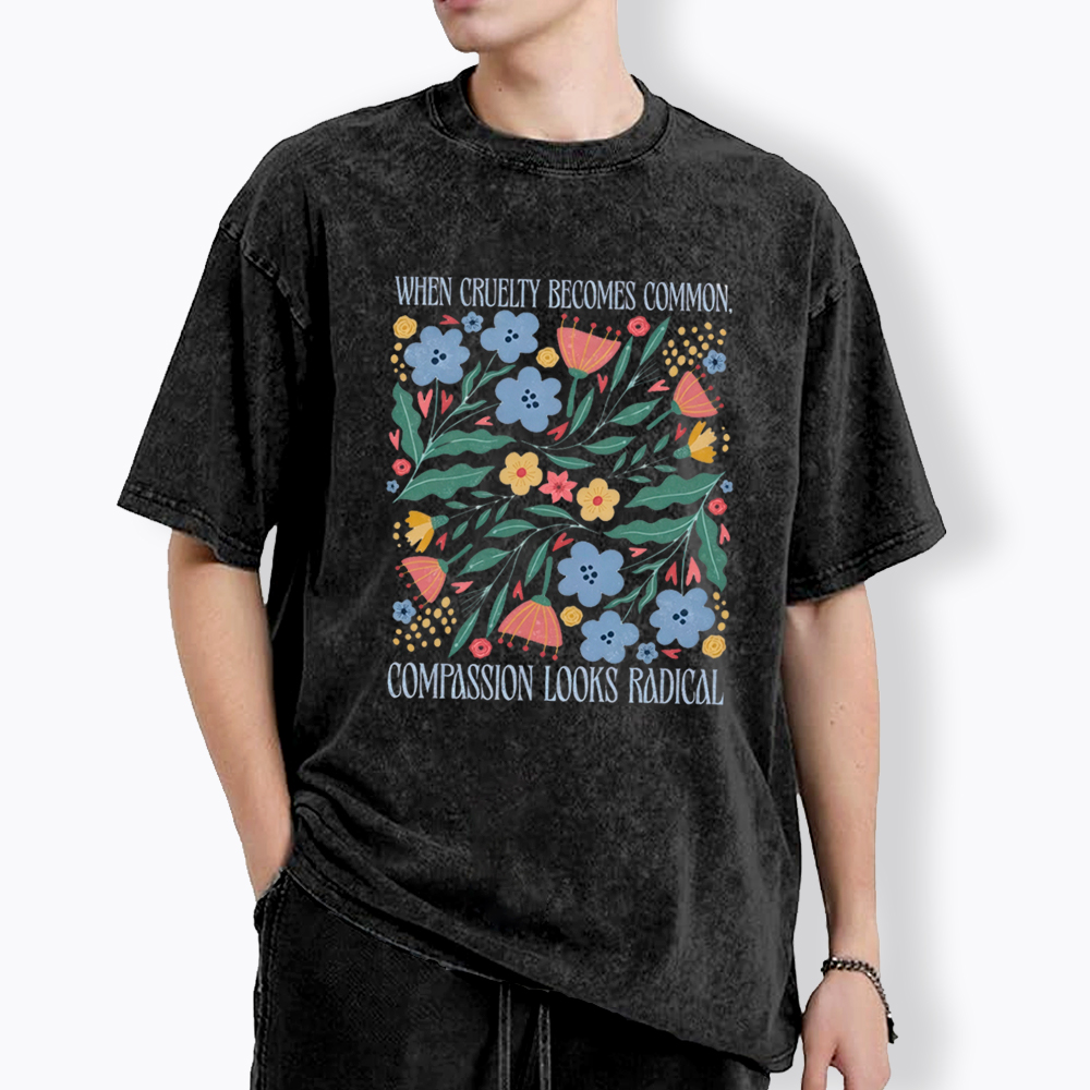 When Cruelty Becomes Common Washed T-Shirt