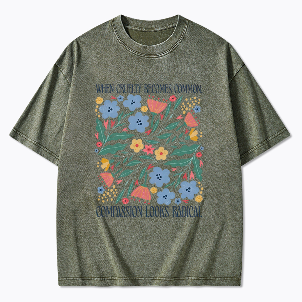 When Cruelty Becomes Common Washed T-Shirt