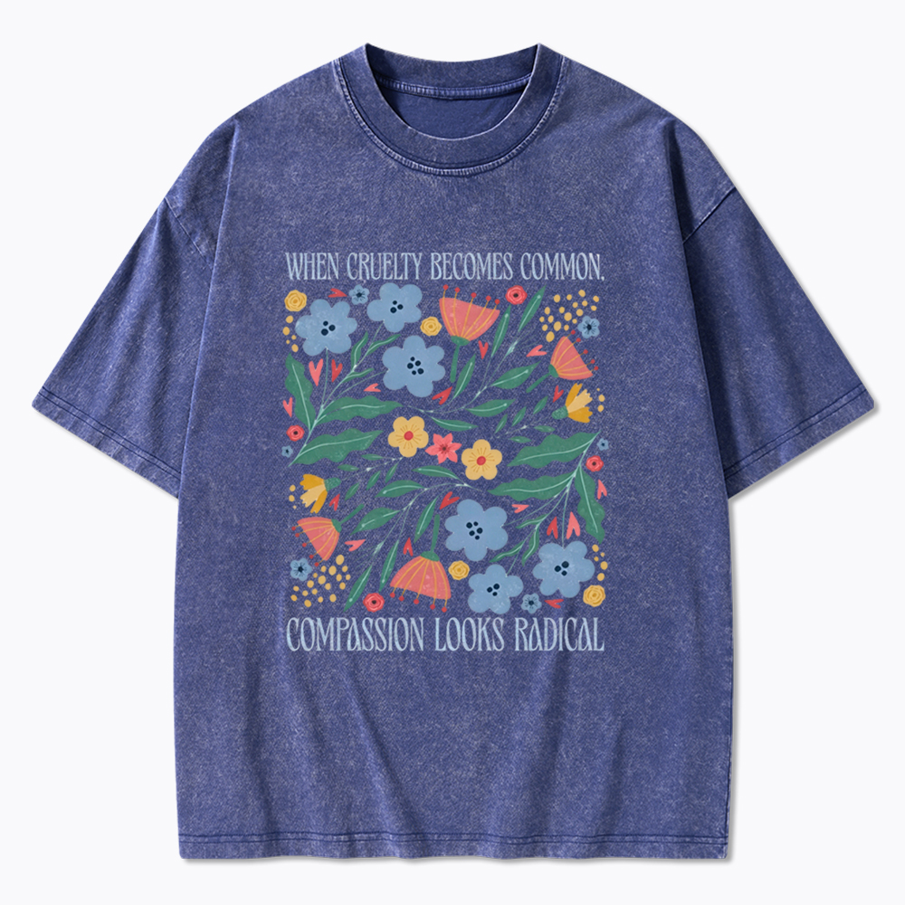 When Cruelty Becomes Common Washed T-Shirt
