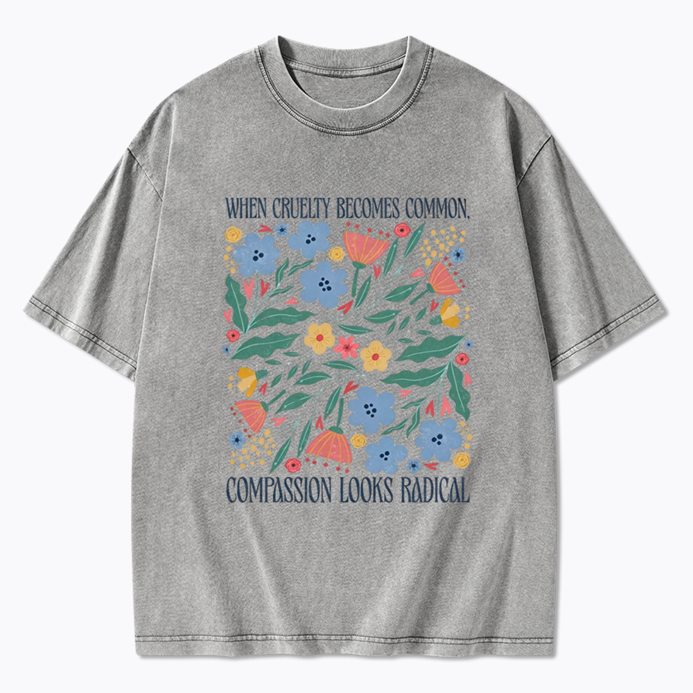 When Cruelty Becomes Common Washed T-Shirt