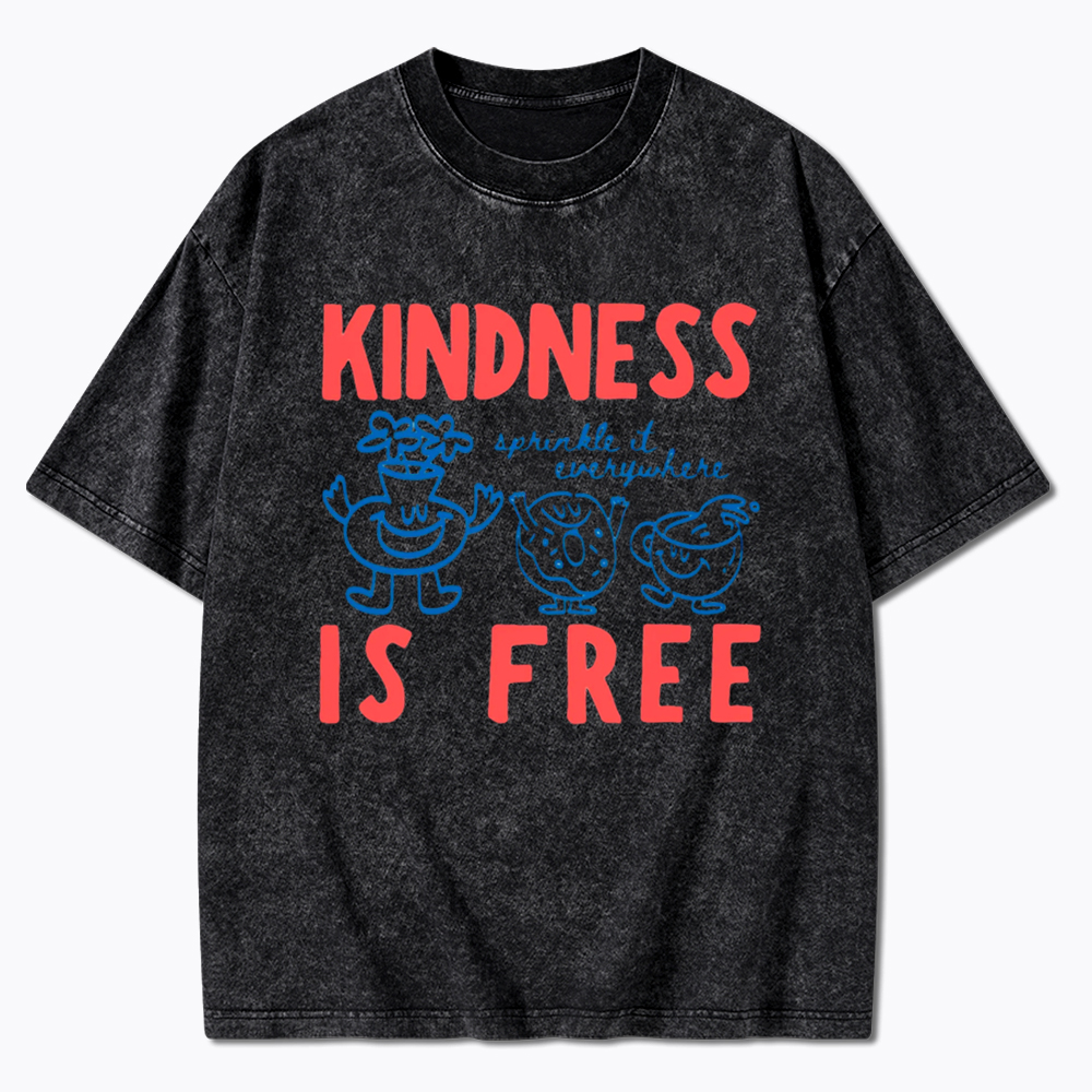 Kindness Is Free Washed T-Shirt