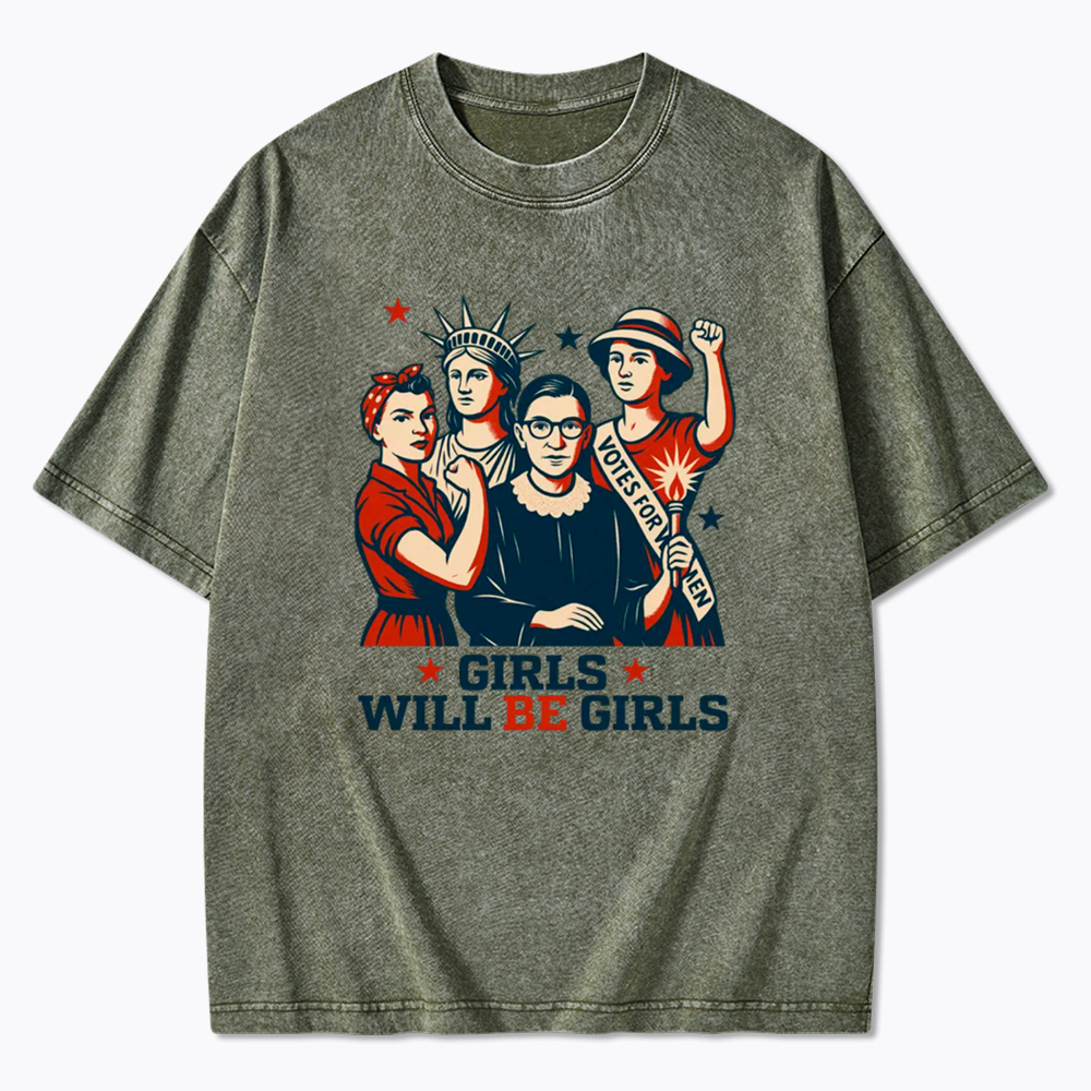 Girls Will be Girls Washed T-Shirt
