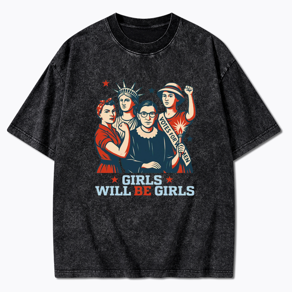 Girls Will be Girls Washed T-Shirt