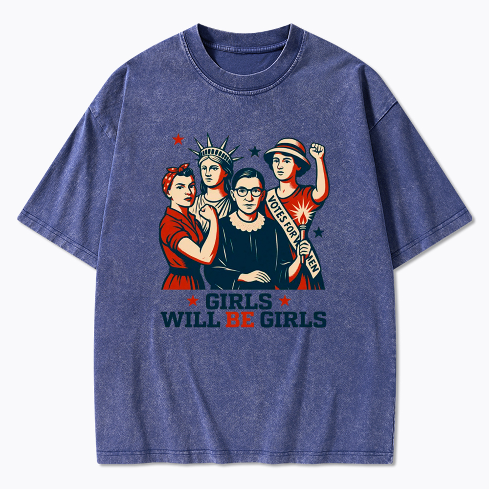Girls Will be Girls Washed T-Shirt