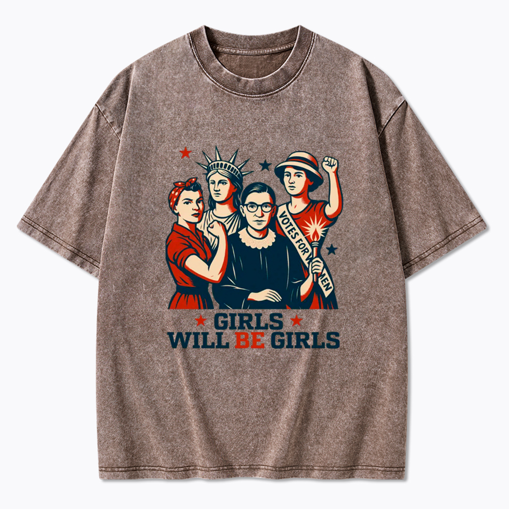 Girls Will be Girls Washed T-Shirt