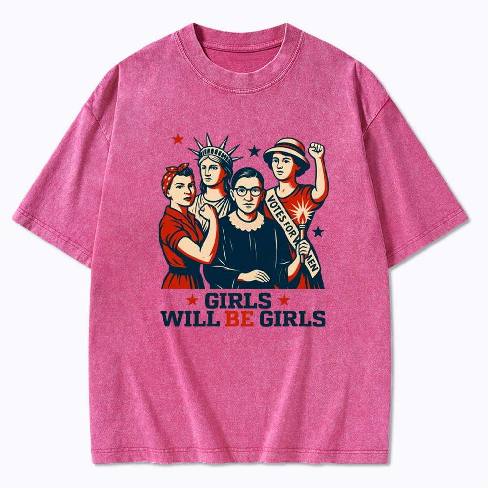 Girls Will be Girls Washed T-Shirt