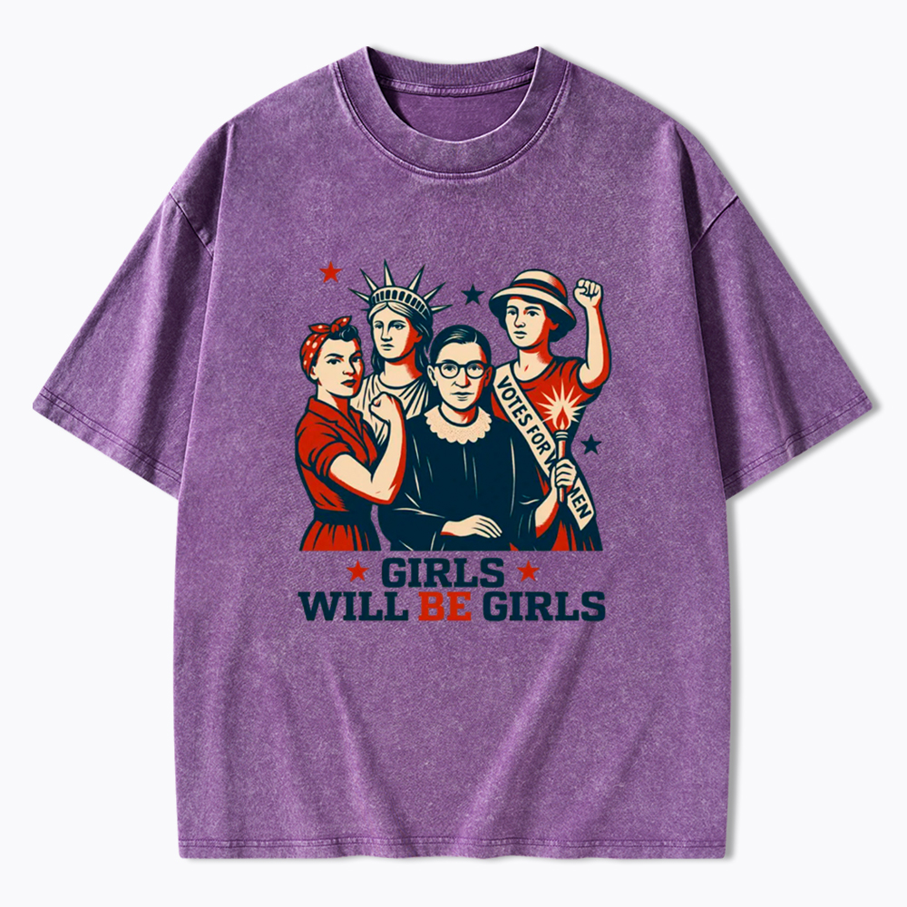 Girls Will be Girls Washed T-Shirt