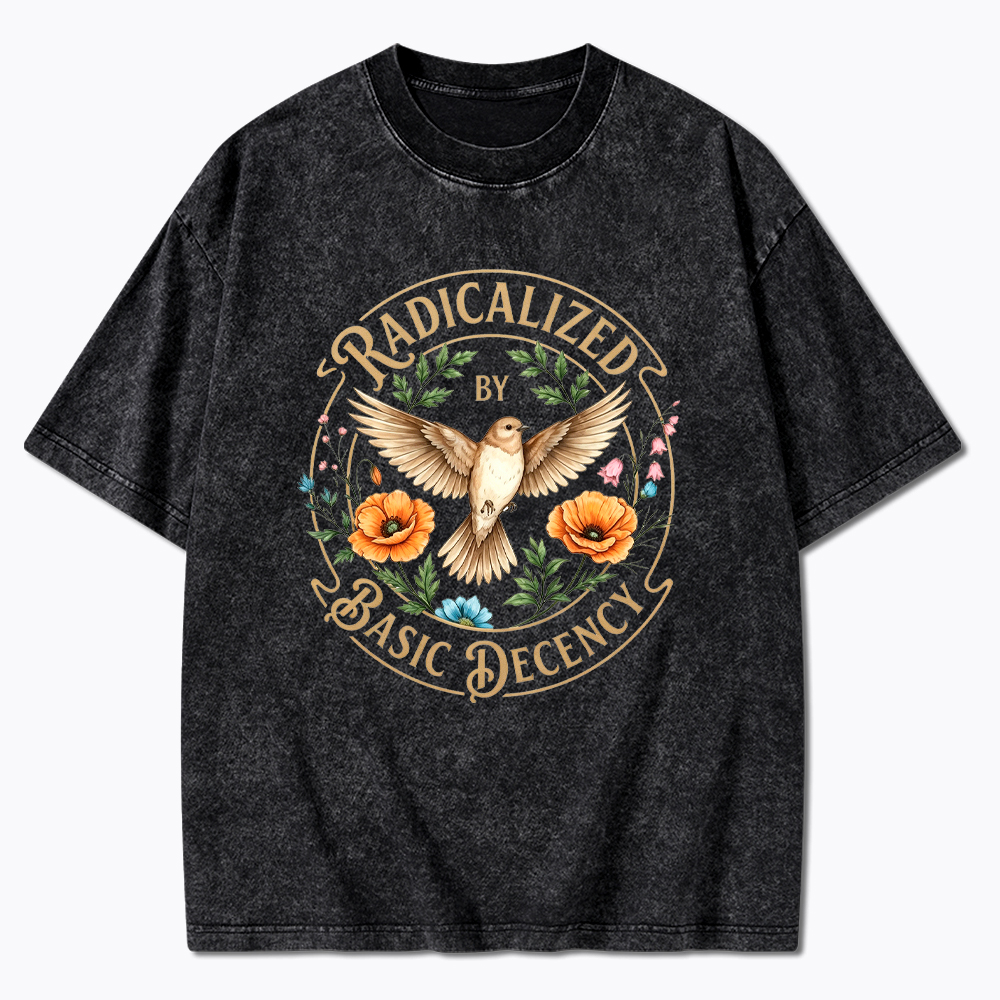 Radicalized by Basic Decency Washed T-Shirt