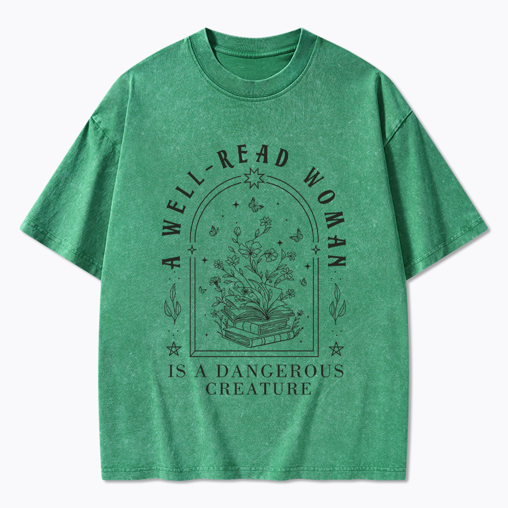 A Well Read Woman Is A Dangerous Creature Washed T-Shirt