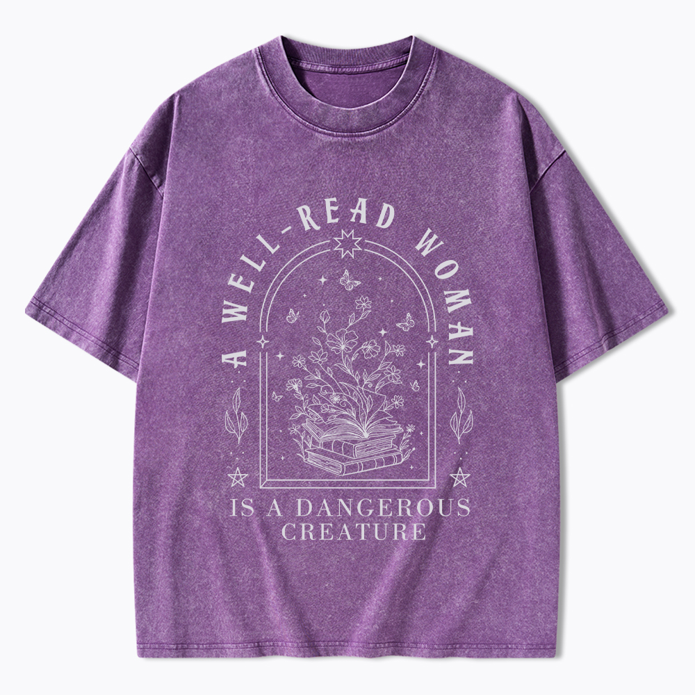 A Well Read Woman Is A Dangerous Creature Washed T-Shirt