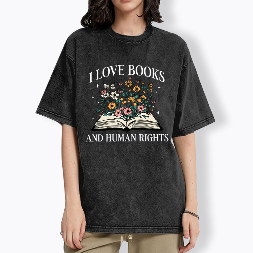 I Love Books And Human Rights Washed T-Shirt