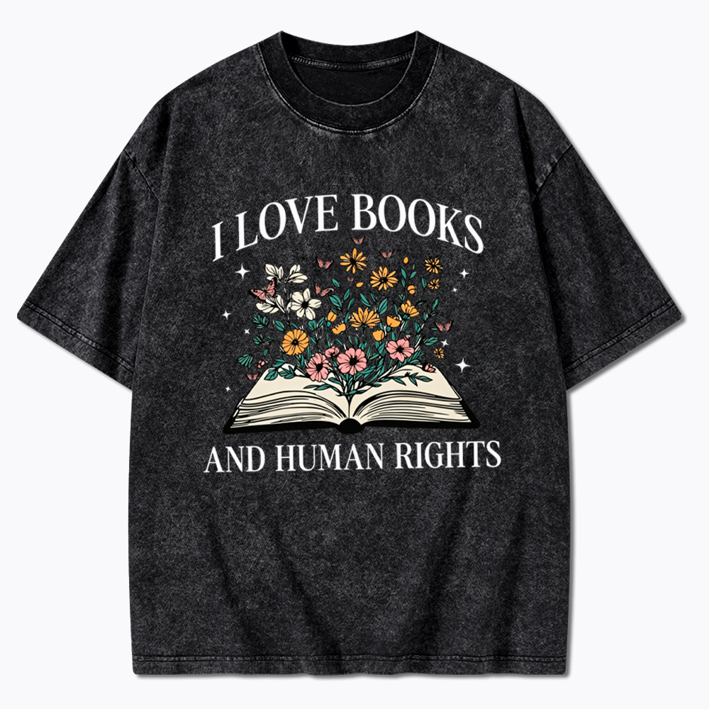 I Love Books And Human Rights Washed T-Shirt