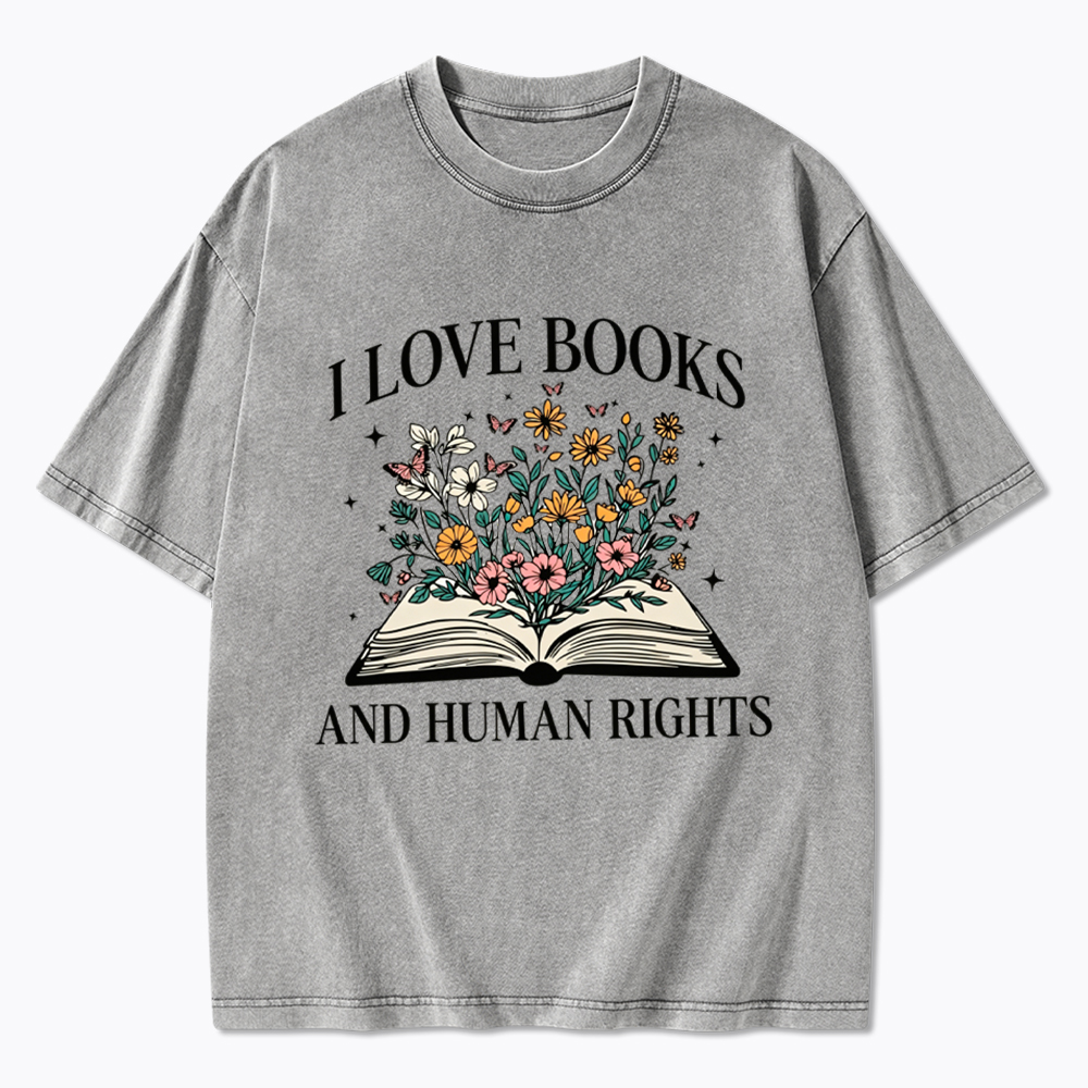 I Love Books And Human Rights Washed T-Shirt