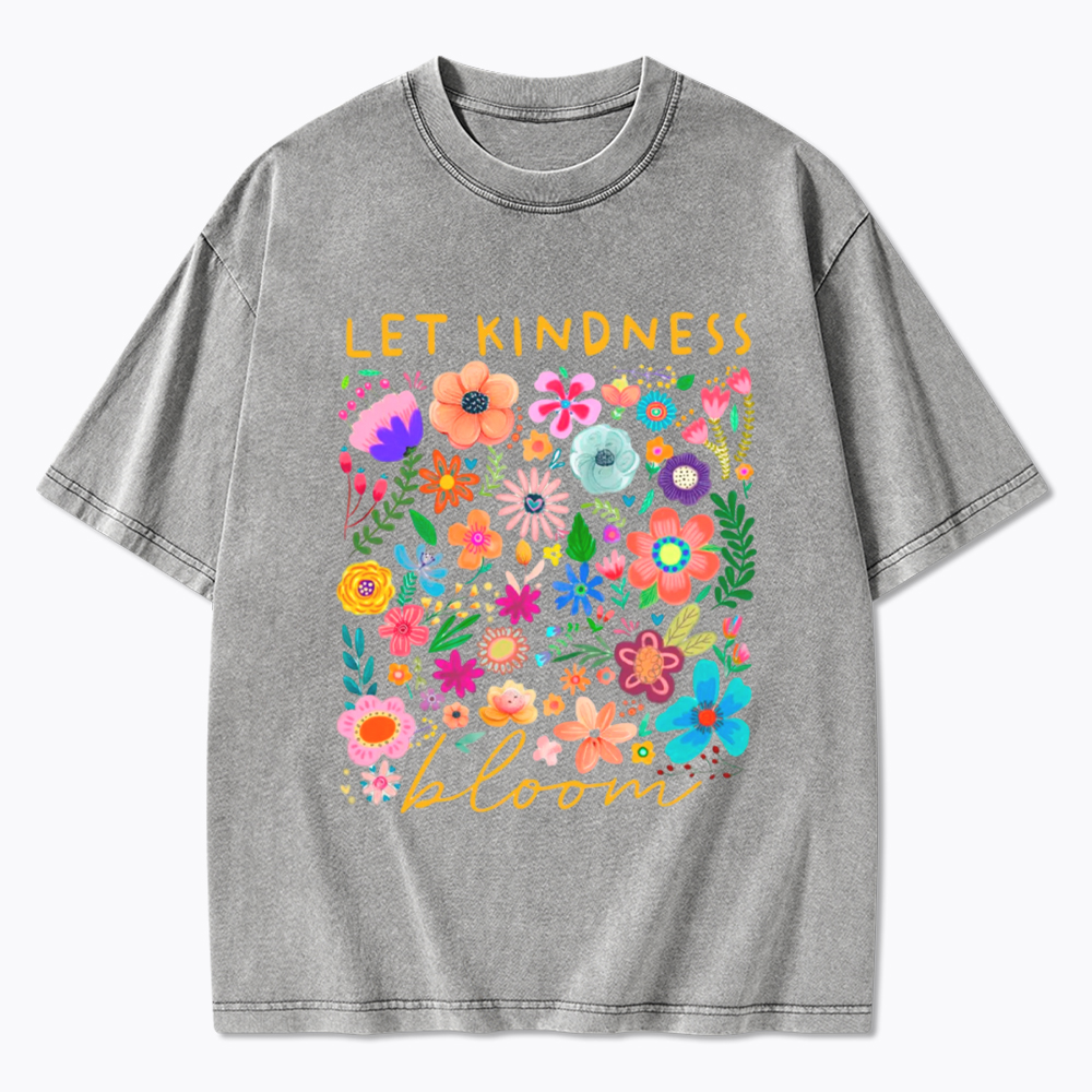 Let Kindness Bloom Washed T-Shirt