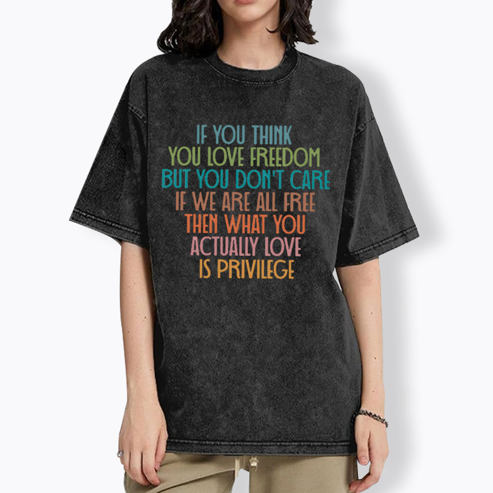 Freedom & Privilege Washed T-Shirt