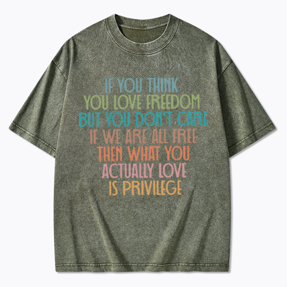 Freedom & Privilege Washed T-Shirt