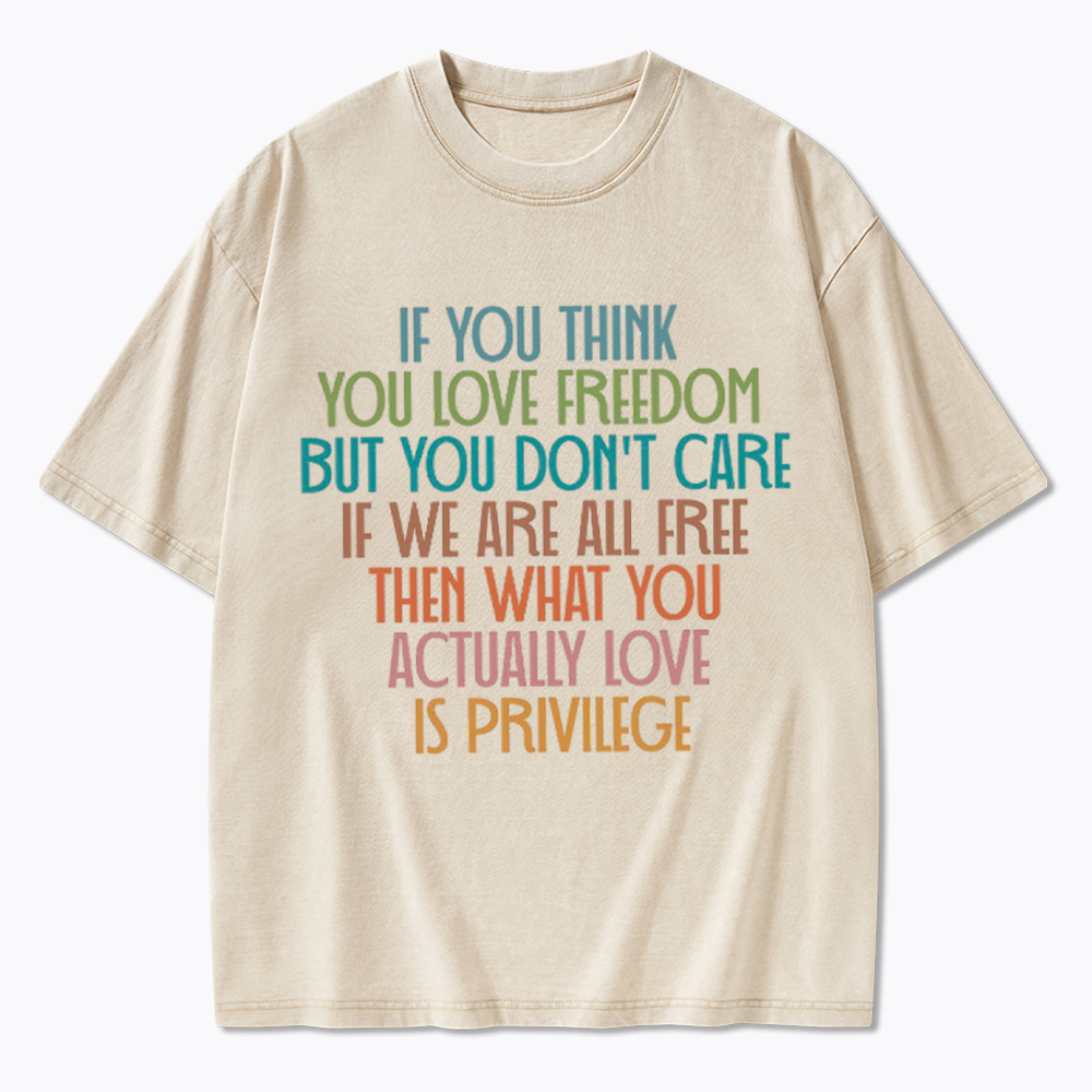 Freedom & Privilege Washed T-Shirt