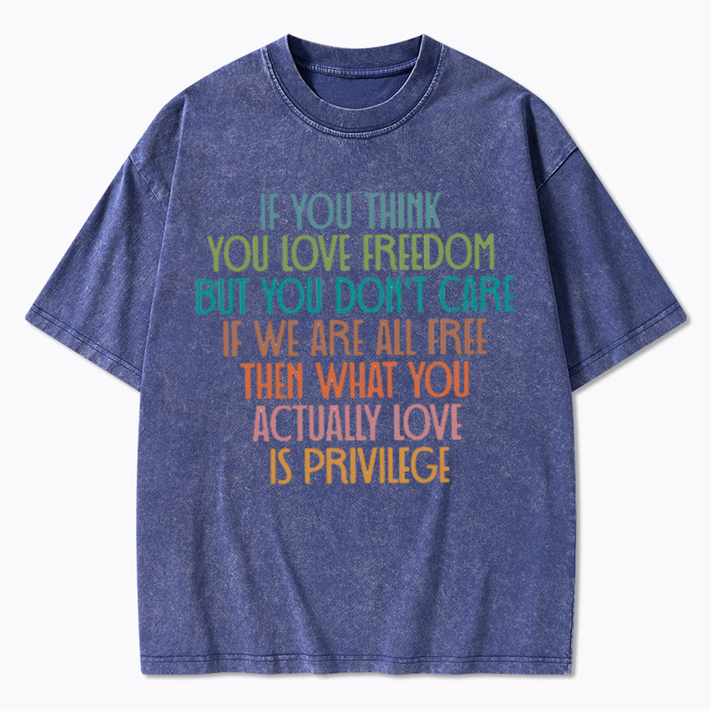 Freedom & Privilege Washed T-Shirt