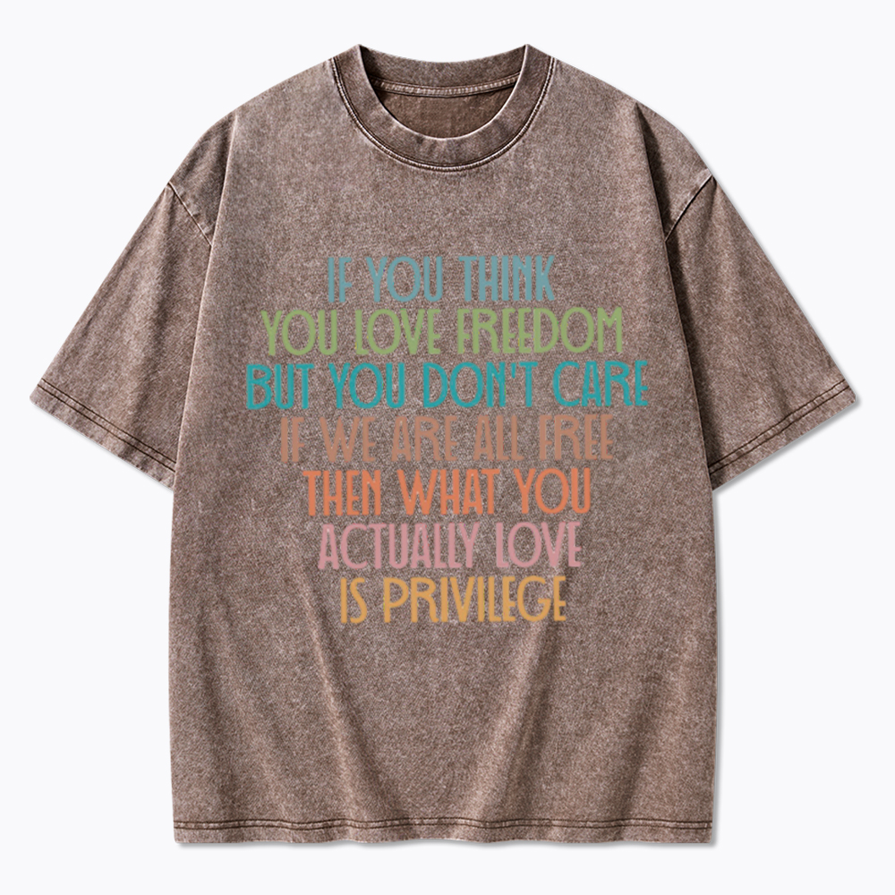Freedom & Privilege Washed T-Shirt