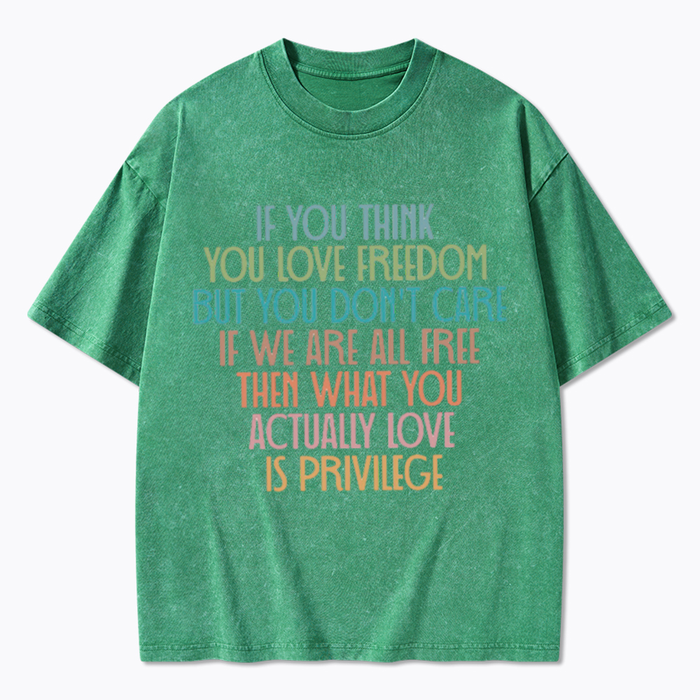 Freedom & Privilege Washed T-Shirt