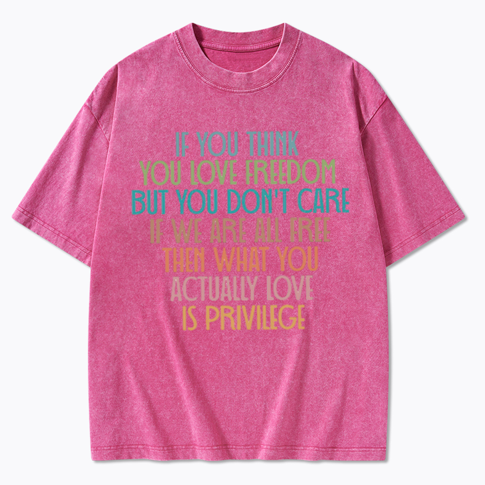 Freedom & Privilege Washed T-Shirt