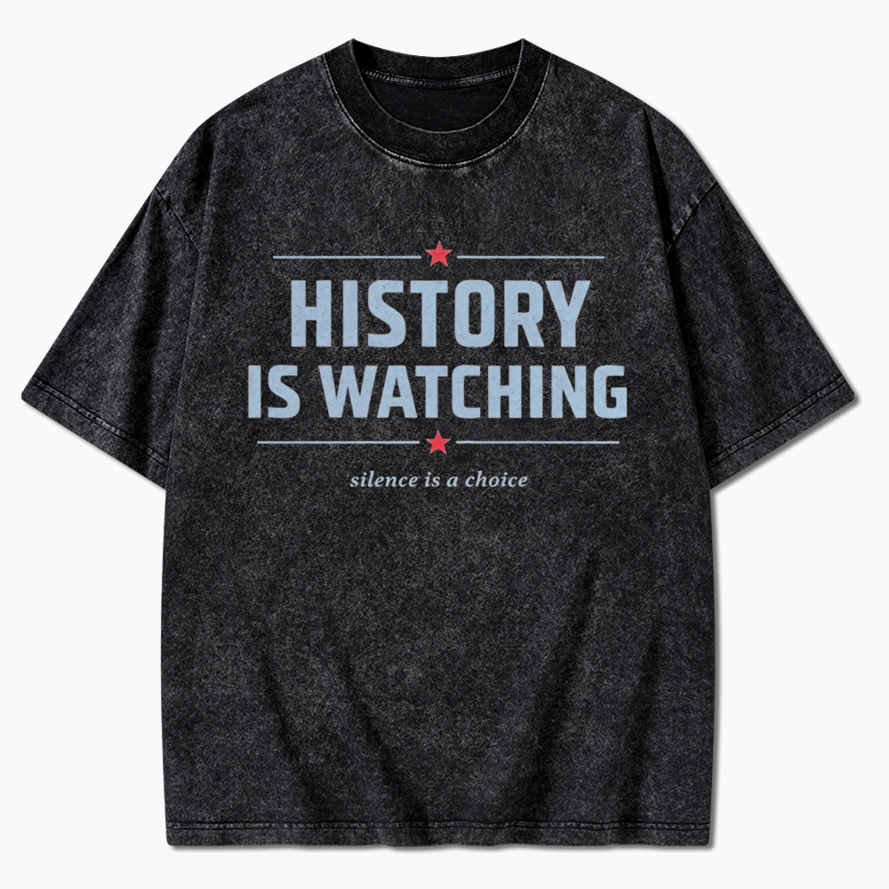 History is Watching Washed T-Shirt