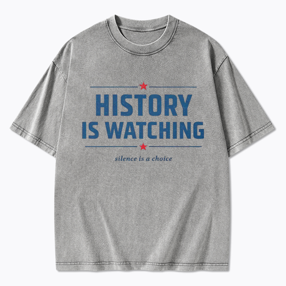 History is Watching Washed T-Shirt