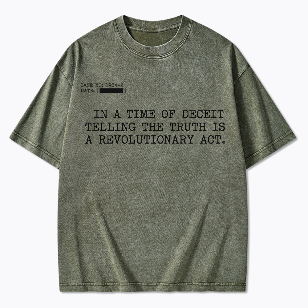 In a Time of Deceit Quote Washed T-Shirt