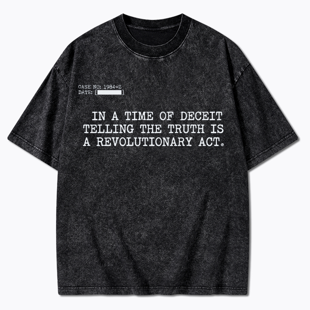 In a Time of Deceit Quote Washed T-Shirt