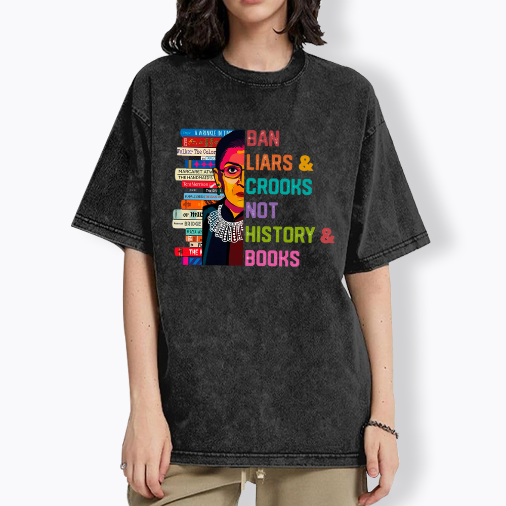 Ban Liars and Crooks Not History and Books Washed T-Shirt