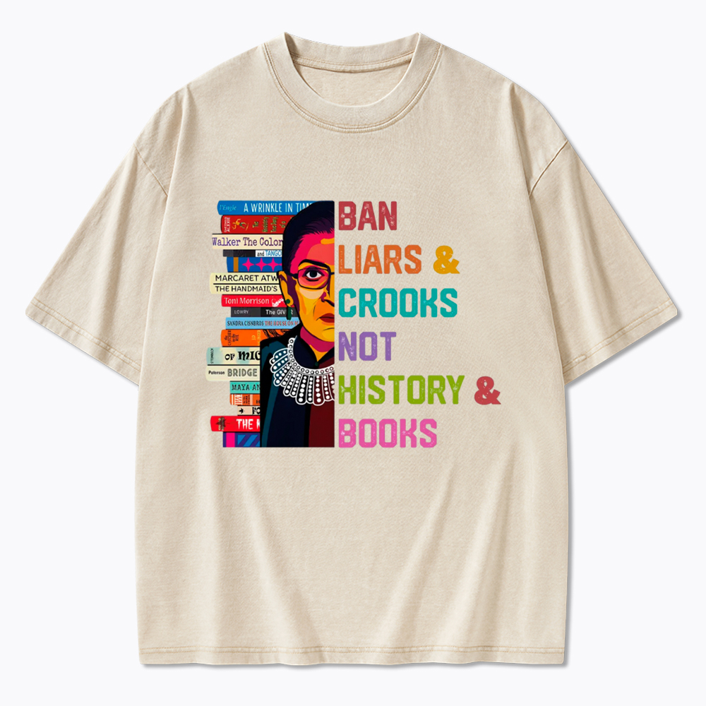 Ban Liars and Crooks Not History and Books Washed T-Shirt
