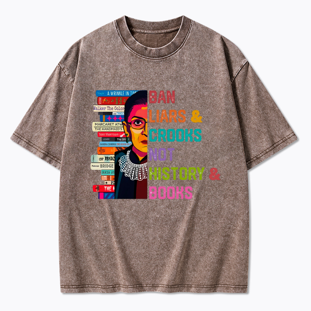 Ban Liars and Crooks Not History and Books Washed T-Shirt